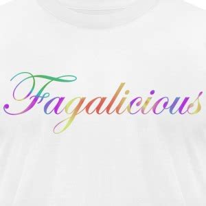 fagalicious